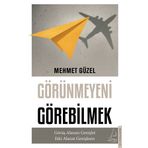 Görünmeyeni Görebilmek - Mehmet Güzel