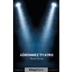 Görünmez Tiyatro - Henry Thorau