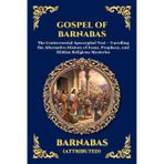 Gospel of Barnabas: The Controversial Apocryphal Text - Unveiling the Alternative History of Jesus, Prophecy, and Hidden Religious Mysteries: 121 (Library of Alexandria - Esoteric)