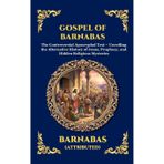 Gospel of Barnabas: The Controversial Apocryphal Text - Unveiling the Alternative History of Jesus, Prophecy, and Hidden Religious Mysteries (Large ... 121 (Library of Alexandria - Esoteric)