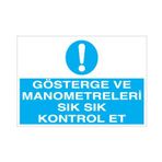 Gösterge ve Manometre Göstergeleri Sık Sık Kontrol Et Uyarı Levhası 60x90cm