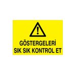 Göstergeleri Kontrol Et Uyarı Tabelası - 20x30 Alüminyum Kompozit Panel - M89
