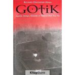 GOTIK AŞIRILIK, DEHŞET, KÖTÜLÜK VE YIKIM DÖRT YÜZYILI - RICHARD DAVENPORT HINES