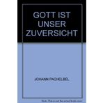 GOTT IST UNSER ZUVERSICHT