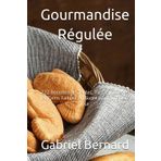 Gourmandise Régulée: 222 Recettes de Tartes, Pizzas, Quiches et Pains Faibles en Sucre pour Chaque Jour