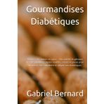 Gourmandises Diabétiques: 100 Desserts faibles en sucre – Une variété de gâteaux, biscuits, puddings, tartes, soufflés, crêpes et glaces pour un plaisir sans culpabilité et adapté aux diabétiques