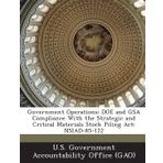 Government Operations: Doe and Gsa Compliance with the Strategic and Critical Materials Stock Piling ACT: Nsiad-85-122