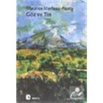Göz ve Tin - Maurice Merleau Ponty