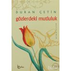 GÖZLERDEKİ MUTLULUK - DURAN ÇETİN