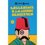 Gözlerimiz Kamaşırdı Dehşetten - Kadir Daniş