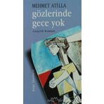 GÖZLERINDE GECE YOK - GENEL