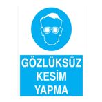 Gözlüksüz Kesim Yapma Uyarı Tabelası - 35x50 Alüminyum Kompozit Panel - GK13