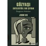 GÖZYAŞI ENTELEKTÜEL BIR ŞEYDİR DUYGUNUN ANLAMLARI - JEROME NEU