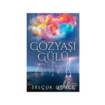 Gözyaşı Gülü - Selçuk Gence