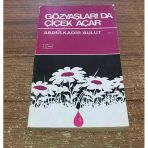 Gözyaşları Da Çiçek Açar (Sahafiye Kitap)
