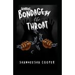 Grabbing Bondage by The Throat