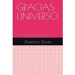 Gracias, Universo: Un diario de gratitud para atraer lo bueno, soltar lo viejo y transformar tu vida en 5 minutos al día
