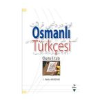 Grafiker Yayınları - Osmanlı Türkçesi Okuma Kitabı - İ. Hakkı Aksoyak
