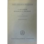 Grammar of Biblical Aramaic (Porta Linguarum Orientalium) by Franz Rosenthal (1983-12-01)