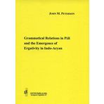 Grammatical Relations in Pali and the Emergence of Ergativity in Indo-Aryan (LINCOM Studies in Indo-European Linguistics)