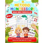 Gran Libro Preescolar (10 en 1) con Método Montessori: Prepara a la primaria con actividades divertidas y educativas para niños de 3 a 6 años