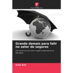 Grande demais para falir no setor de seguros