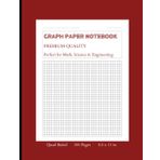 Graph Paper Notebook: Quad Ruled Grid Paper for Math, Science & Engineering - 100 Pages Premium Burgundy Edition 8.5x11: Professional Grid Journal for Students and Technical Drawing