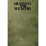 GRATEFUL AND WEALTHY: A Gratitude and Abundance Journal to Attract Money, Positivity & Success