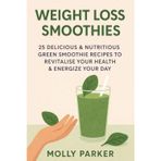 Green Smoothie Magic: 25 Delicious & Nutritious Green Smoothie Recipes to Revitalise Your Health & Energize Your Day