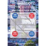 Greensboro North Carolina Word Search Puzzle Book: Think you know Greensboro, North Carolina? Give this a try. Puzzles for Adults, Seniors and Teens.