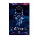 Gri: Değişim - Şükran Kaya