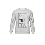 Gri Sweatshirt Be You Tiful BeyouTiful BeauTiful Sen Güzelsin Baskılı Unisex Sweat PSW01G-1095 Gri
