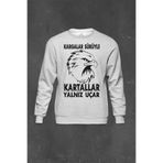 Gri Sweatshirt Kargalar Sürüyle Kartallar Yalnız Uçar Baskılı Unisex Sweat PSW01G-1408 Gri