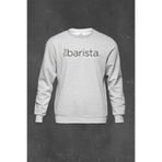 Gri Sweatshirt The Barista Coffee Kahve Espresso Twenty Two Baskılı Unisex Sweat PSW01G-1084 Gri