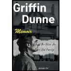 Griffin Dunne Memoir: Behind The Roles Are Fame And Family