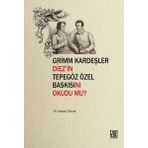 Grimm Kardeşler Diez'in Tepegöz Özel Baskısını Okudu Mu? Hasan Güneş
