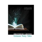 GRIMMS FAIRY TALES (COLLINS CLASSICS) - WILHELM GRIMM;JACOB GRIMM