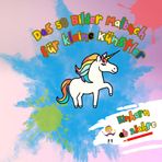 Großes Einhorn-Malbuch für Kinder: 50 spannende Bilder zum Ausmalen