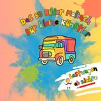 Großes LKW-Malbuch für Kinder: 50 spannende Bilder zum Ausmalen