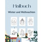 Großes Malbuch für Kinder: Winter und Weihnachten; Geeignet ab dem 1. Lebensjahr: 60 große, leicht auszumalende Bilder; Entdecke Winterlandschaften, ... Weihnachtsdekorationen und Traditionen
