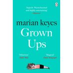Grown Ups: An absorbing page-turner from Sunday Times bestselling author Marian Keyes