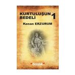 Grubu Kurtuluşun Bedeli 1 - Kenan Erzurum