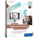 Grundkurs Grafik und Gestaltung: Fit für Studium und Ausbildung. Mit vielen Schritt-Anleitungen, Tipps und Tricks (neue Auflage 2025)