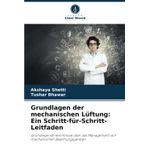Grundlagen der mechanischen Lüftung: Ein Schritt-für-Schritt-Leitfaden