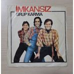 Grup Karma (Özkan Uğur) - Imkansız - Mutlu Mu Gülenler (Mutlu Mu Sevenler) - 1978 - Dönem Baskı Plak - 45LIK - Kırkbeşlik