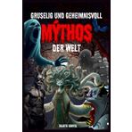 Gruselig und geheimnisvoll Mýthos der Welt: Ein Buch über Mythen über seltsame Kreaturen und übernatürliche Wesen, die in der Menschheitsgeschichte verborgen sind