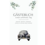Gästebuch Unser schönster Tag: Wünsche, Sprüche, Anekdoten, nichts ist in diesem Buch verboten