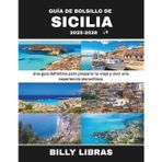 Guía de Bolsillo de Sicilia 2025-2026: Una guía definitiva para preparar tu viaje y vivir una experiencia maravillosa