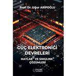 Güç Elektroniği Devreleri Matlab ve Simulink Çözümleri - Uğur Arifoğlu