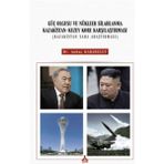 Güç Olgusu ve Nükleer Silahlanma Kazakistan Kuzey Kore Karşılaştırması Kazakistan Saha Araştırması - Andaç Karabulut